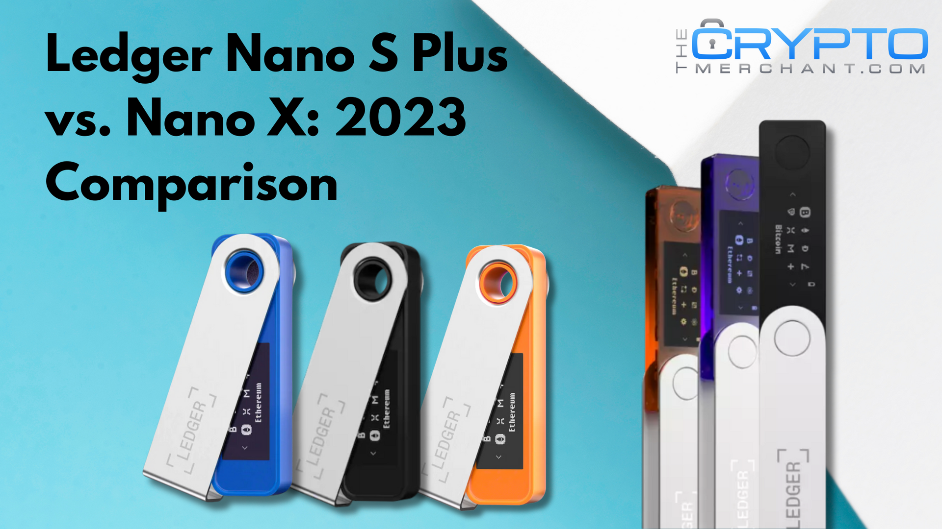 Ledger Nano S Plus vs Nano X - January 2024