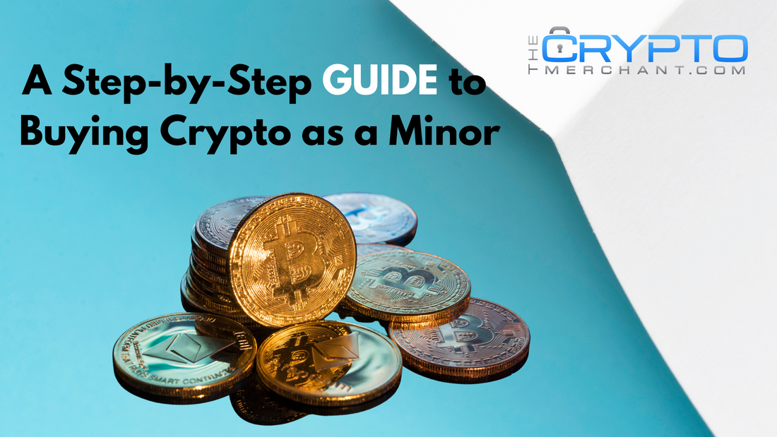 A Step-by-Step Guide to Buying Crypto as a Minor