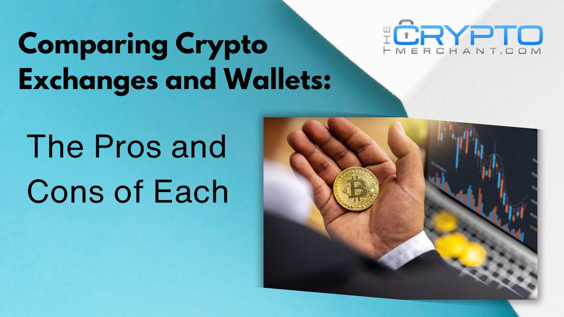 Comparing Crypto Exchanges and Wallets: The Pros and Cons of Each