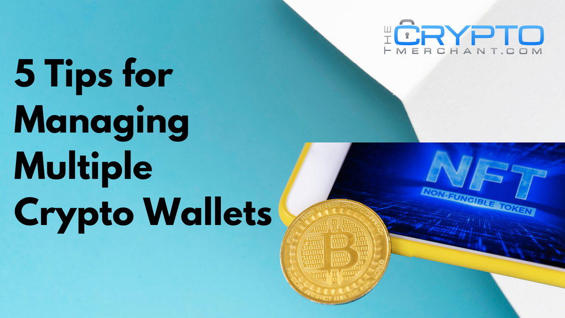 5 Tips for Managing Multiple Crypto Wallets