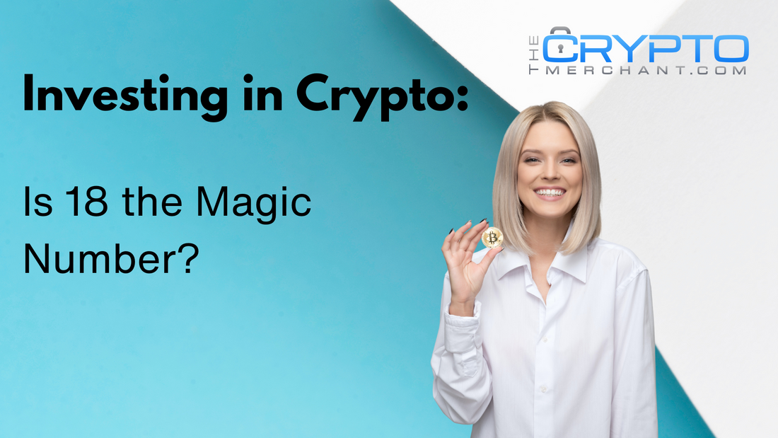 Investing in Crypto: Is 18 the Magic Number?