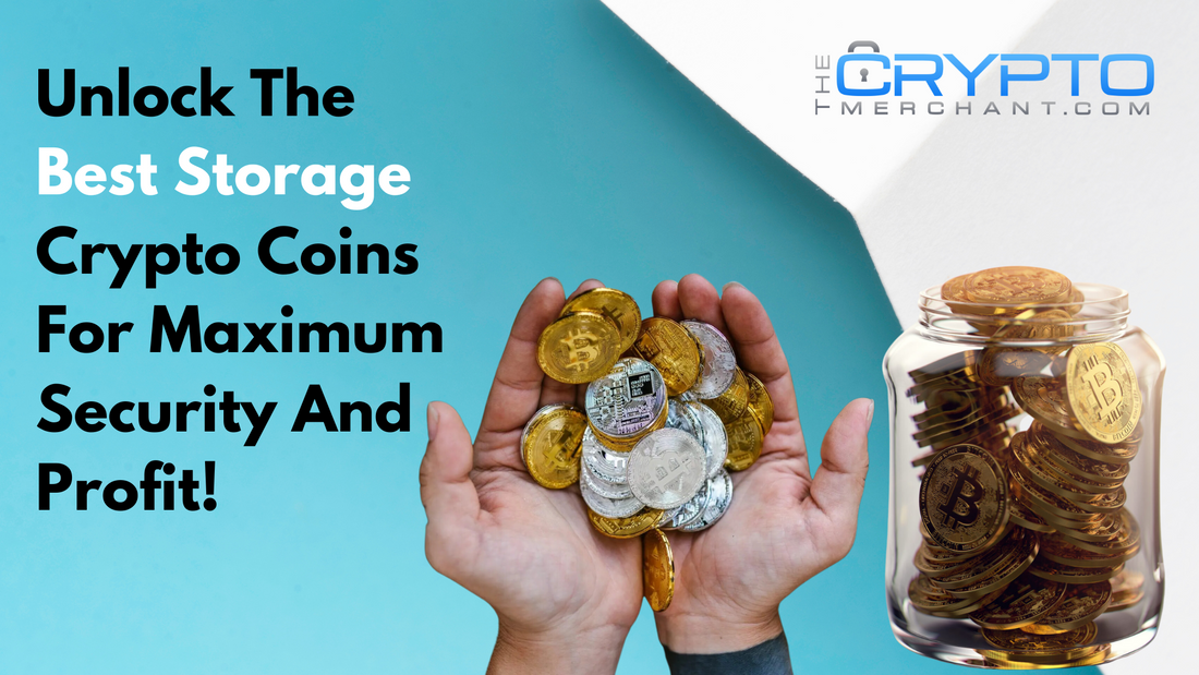 Unlock The Best Storage Crypto Coins For Maximum Security And Profit!