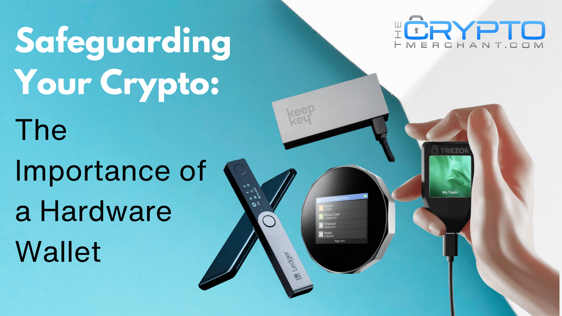 Safeguarding Your Crypto: The Importance of a Hardware Wallet