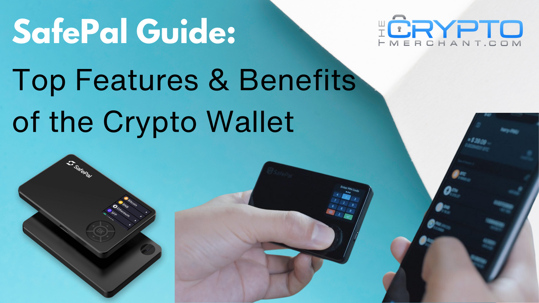 SafePal Guide: Top Features & Benefits of the Crypto Wallet