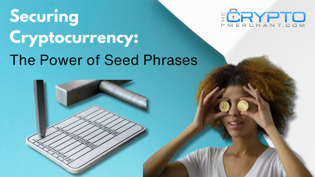 Securing Cryptocurrency: The Power of Seed Phrases