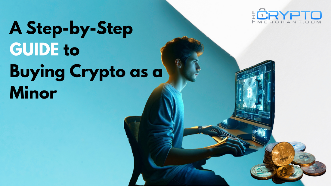 A Step-by-Step Guide to Buying Crypto as a Minor