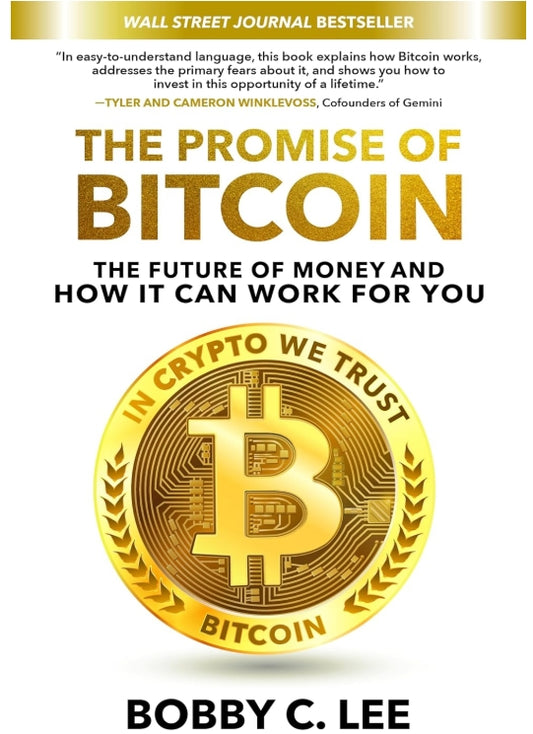 The Promise Of Bitcoin by Bobby C. Lee
